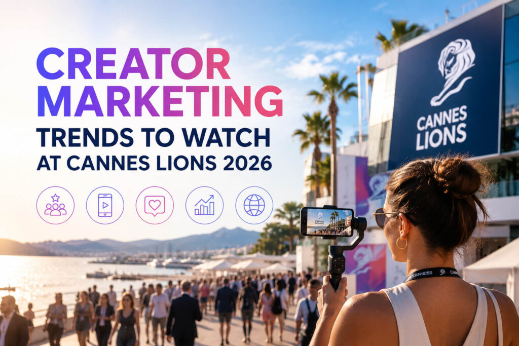 creator marketing trends Cannes Lions 2026